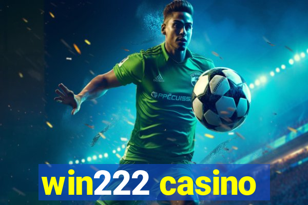 win222 casino